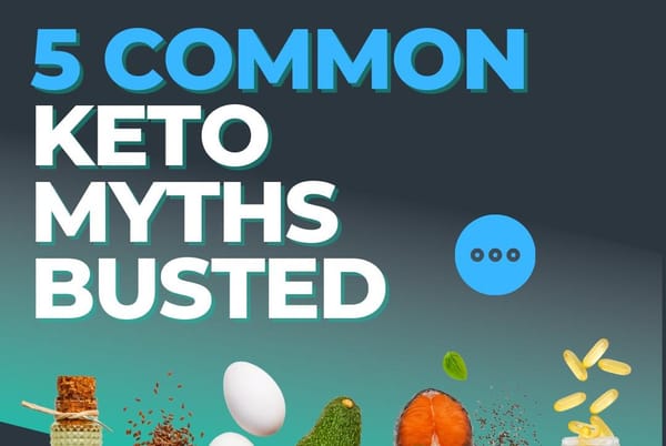 5 Common Keto Myths Busted — discover the truth about keto and clear up common misconceptions.